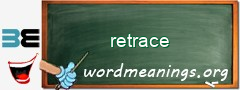 WordMeaning blackboard for retrace